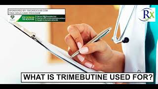 What Is Trimebutine Used For [upl. by Selym455]