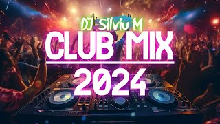 Music Mix 2024  Party Club Dance 2024  Best Remixes Of Popular Songs 2024 MEGAMIX DJ Silviu M [upl. by Shieh]