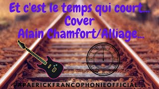 Et cest le temps qui courtCover Alain ChamfortAlliage [upl. by Bred]