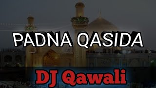 PADNA QASIDA  Ali Maula  DJ Qawali Moharam M R B DJ Audio [upl. by Ahseital]