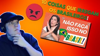 American Reacts to 10 Things that Annoy Brazilians [upl. by Krisha697]