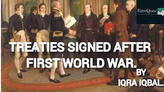 Treaties Signed After First World War [upl. by Hpesojnhoj155]