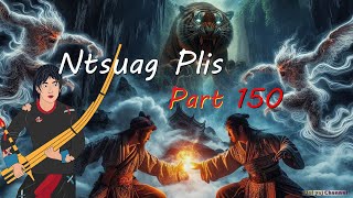 Ntsuag Plis Part 150 Ob Tug Pub Thawj Sim Khawv Koob 09112024 [upl. by Therese]