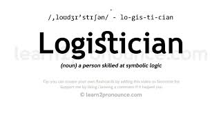 Pronunciation of Logistician  Definition of Logistician [upl. by Haiacim]