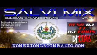 Cumbias Salvadoreñas Mix Salvi Mix Cesc Dj Ft DJ [upl. by Acisey617]