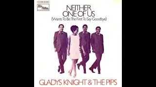 Neither One Of Us  Gladys Knight amp The Pips 1973 audio hq [upl. by Zebulon]