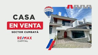 Casa En Venta sector Cumbayá  REMAX Capital [upl. by Ahsened521]