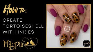 MAGPIE BEAUTY  NAIL ART TUTORIAL  TORTOISESHELL  MAGPIE INKIES [upl. by Haron]