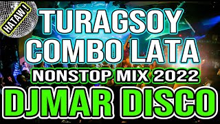 TURAGSOY  COMBO LATA  PINOY SPECIAL NOVELTY CLASSIC HITS NONSTOP DISCO MIX  DJMAR DISCO TRAXX [upl. by Enirol]