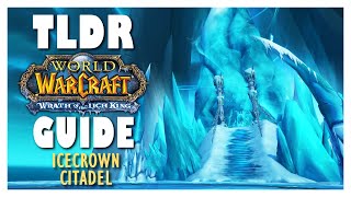 TLDR FULL ICECROWN CITADEL Normal  Heroic Guide  WOTLK Classic [upl. by Mistrot587]