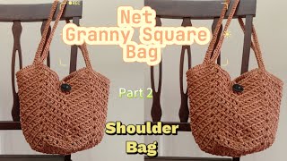 Net Granny Square  Shoulder Bag Granny Square Part 2 [upl. by Drofla]