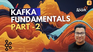 Kafka Fundamentals Part2 [upl. by Margarete]