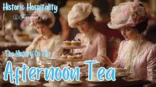 The History Of Afternoon Tea  Documentary [upl. by Barthel]