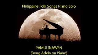 Pamulinawen Philippine Folk Songs Piano Solo [upl. by Templa]