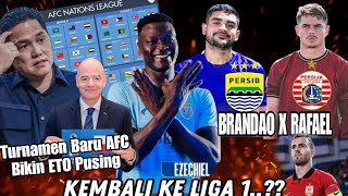 AFC Nations League 🔥Brandao Ke Persib 🔥Ezechiel Ndouassel ke liga 1🤔Berita Liga 1 [upl. by Notyalk415]