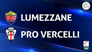 Lumezzane  Pro Vercelli 03  Gli Highlights [upl. by Neall919]