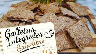 GALLETAS INTEGRALES SALADITAS Caseras crocantes y deliciosas [upl. by Eniawed]