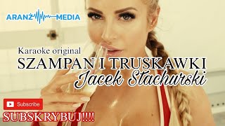 Jacek Stachurski  Szampan i Truskawki karaoke original [upl. by Lledroc613]