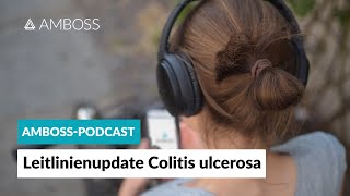 Leitlinienupdate Colitis ulcerosa  Amboss Podcast  Folge 26 [upl. by Annaihs]