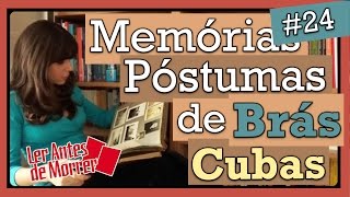 MEMÓRIAS PÓSTUMAS DE BRÁS CUBAS MACHADO DE ASSIS 24 [upl. by Bobine211]