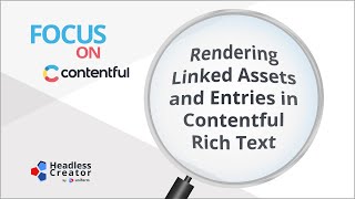 FOC 33 Rendering Linked Assets and Entries in Contentful Rich Text [upl. by Hsekar891]