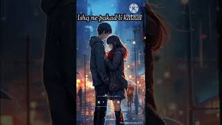 Ishq ne pakad li kalaai slow reverb 🎧🎼trendingsong viralsong love popularsong [upl. by Claudina]