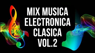 Mix Musica Electronica Clasica Vol 2  Juanfra Dj [upl. by Rubenstein]