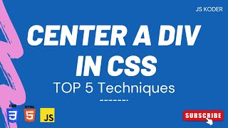 How to Center a Div in CSS  Top 5 Techniques [upl. by Aitan]