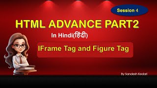 Session 4  HTML Part2 IFrame and Figure Tag CoderSandyk [upl. by Sisi134]