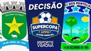 COLONIA DO PIAUI X MURCI DOS PORTELAS  FINAL SUPERCOPA APPM [upl. by Sharos804]