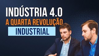 Indústria 40 – O que é A quarta revolução industrial [upl. by Ariew]