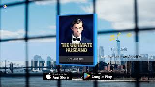 The Ultimate Husband By Skykissing Wolf Full Chapters Available Episode 19 Free on GoodFM [upl. by Steen]