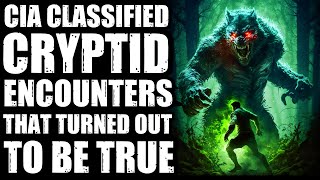 CIA CLASSIFIED CRYPTID ENCOUNTERS THAT TURNED OUT TO BE TRUE TRUE SCARY CRYPTID HORROR STORIES [upl. by Pfeifer]