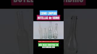 Como LIMPIAR BOTELLAS de VIDRIO 👍 [upl. by Monto]