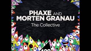 Phaxe amp Morten Granau  The Collective [upl. by Acirt995]