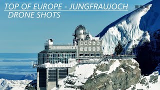 JUNGFRAUJOCH  TOP OF EUROPE  DRONE SHOTS  MOJO COLORS VS MONOCHROME VS SEPHIA VINTAGE [upl. by Sseb]