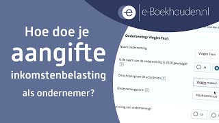 Hoe doe je aangifte inkomstenbelasting als ondernemer [upl. by Guthrey447]