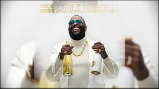 Rick Ross  Little Havana feat Willie Falcon amp TheDream CLEAN [upl. by Eidissac]