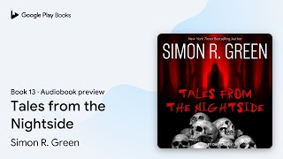 Tales from the Nightside Book 13 by Simon R Green · Audiobook preview [upl. by Euqirrne790]