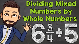 Dividing Mixed Numbers by Whole Numbers  Math with Mr J [upl. by Marjana]