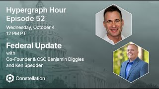 Hypergraph Hour Episode 52 Federal Update [upl. by Nemaj122]