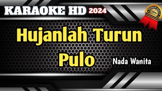 HUJANLAH TURUN PULO  Karaoke Minang Nada Wanita Versi Terbaru 2024 Live HD [upl. by Corabella]