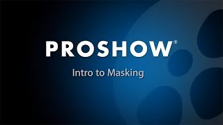 Intro to Masking in ProShow Producer [upl. by Wain]