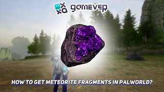 Unlock Meteorite Fragments in Palworld Complete Guide [upl. by Acireh]