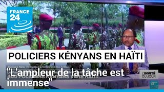 400 policiers kényans vers Haïti  quotLampleur de la tâche est immensequot • FRANCE 24 [upl. by Shih]