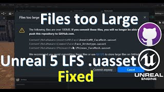 How to push Unreal Engine 5 Large File Storage to GitHub  Git Desktop uasset File too Large Fixed [upl. by Aufmann459]