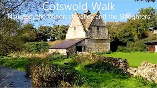 Cotswold Walk  Naunton the Windrush Valley and the Slaughters [upl. by Yelsehc476]