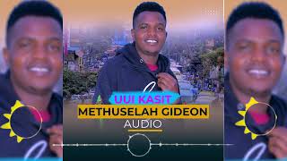 Methuselah Gideon Uui Kasit Audio Release [upl. by Ajan]