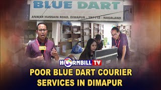 POOR BLUE DART COURIER SERVICES IN DIMAPUR [upl. by Alena29]