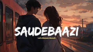 Saudebaazi  Lofi  Slowed  Reverb   Anupam Amod  Main Kabhi Bhoolunga Na Tujhe  LofiVerse [upl. by Nosnev938]